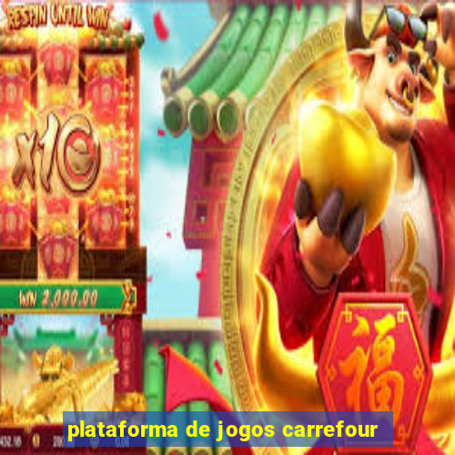 plataforma de jogos carrefour